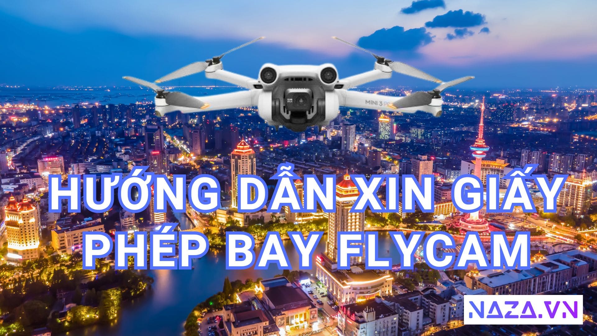 Hướng Dẫn Xin Giấy Phép Bay Flycam