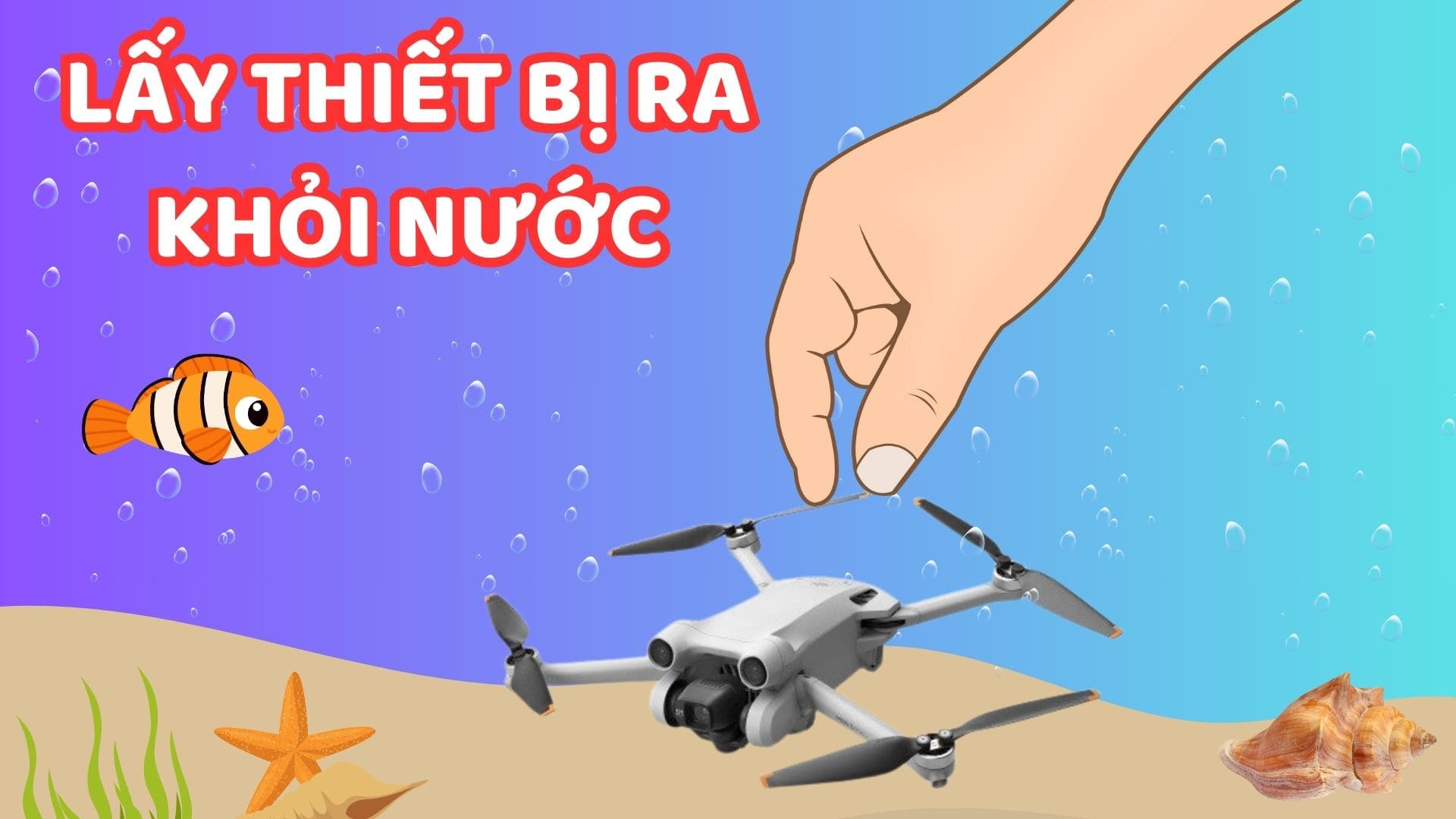 lấy flycam ra khỏi nước