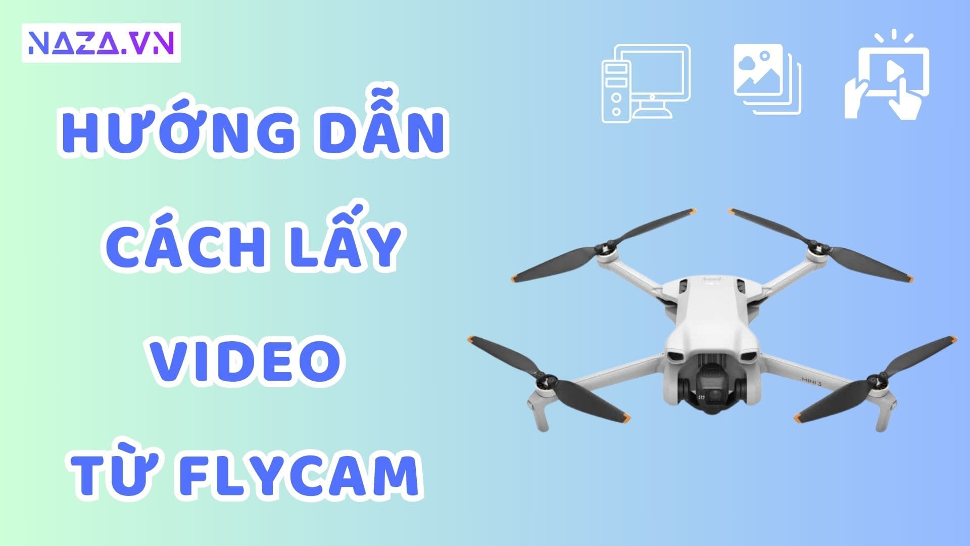 cách lấy video từ flycam